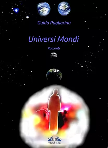 Обложка книги Universi Mondi, Guido Pagliarino