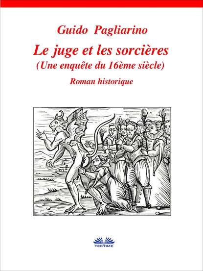 Le Juge Et Les Sorcières (Guido Pagliarino). 