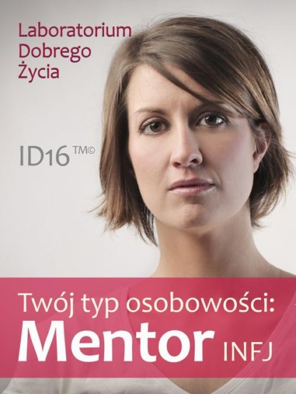 praca zbiorowa - Twój typ osobowości: Mentor (INFJ)