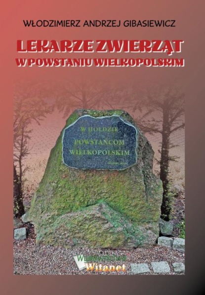 

Lekarze zwierząt w Powstaniu Wielkopolskim