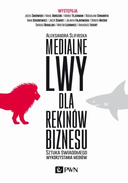 Aleksandra Ślifirska - Medialne lwy dla rekinów biznesu