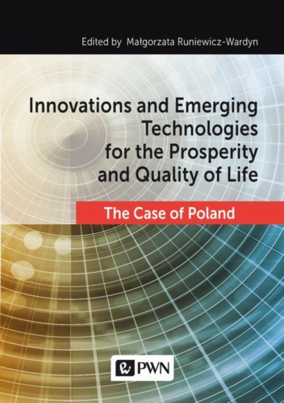 Małgorzata Runiewicz-Wardyn - Innovations and Emerging Technologies for the Prosperity and Quality of Life