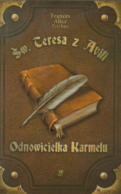 

Św Teresa z Avili Odnowicielka Karmelu
