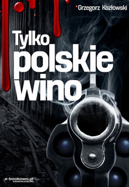 Grzegorz Kozłowski - Tylko polskie wino