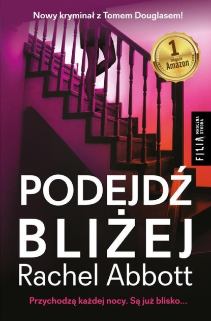 Rachel Abbott - Podejdź bliżej