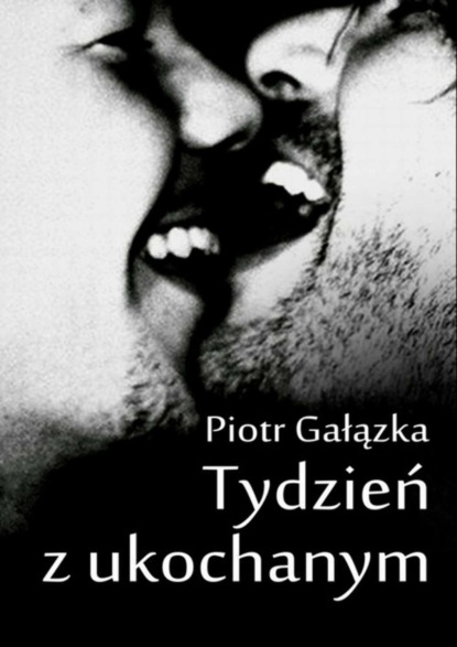 Piotr Gałązka — Tydzień z ukochanym