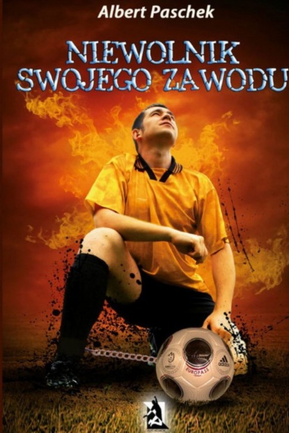 Albert Paschek - Niewolnik swojego zawodu