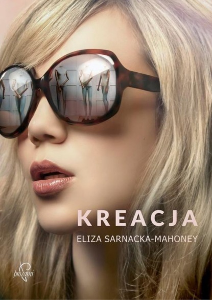 Eliza Sarnacka-Mahoney — Kreacja