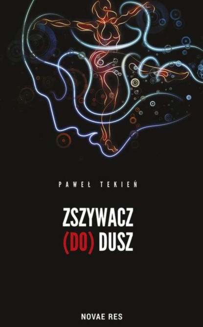 Paweł Tekień — Zszywacz (do) dusz