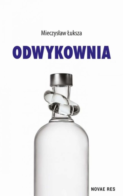 Mieczysław Łuksza — Odwykownia