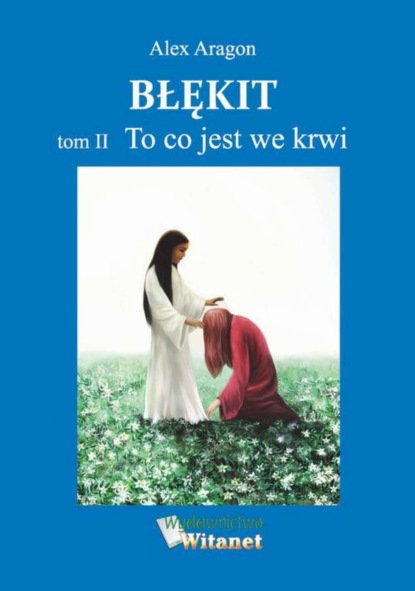 

Błękit - tom II: To co jest we krwi