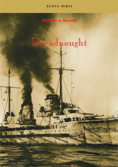 Robert K. Massie - Dreadnought. Tom II