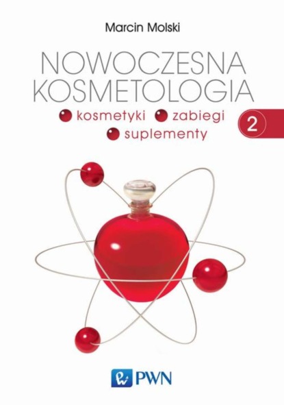 Marcin Molski - Nowoczesna kosmetologia. Tom 2