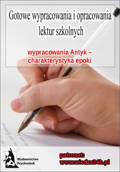 praca zbiorowa - Wypracowania - Antyk „Charakterystyka epoki”