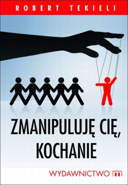 

Zmanipuluję cię, kochanie