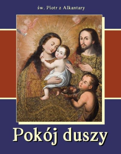 św. Piotr z Alkantary - Pokój duszy