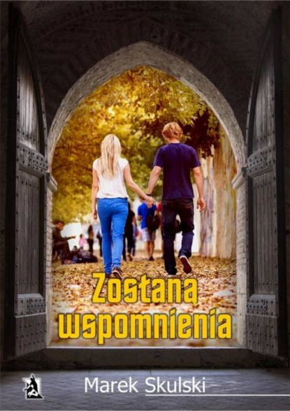 Marek Skulski - Zostaną wspomnienia