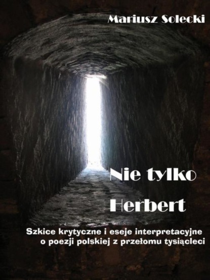 Mariusz Solecki - Nie tylko Herbert