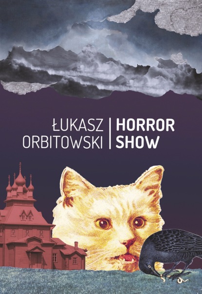 Łukasz Orbitowski - Horror Show