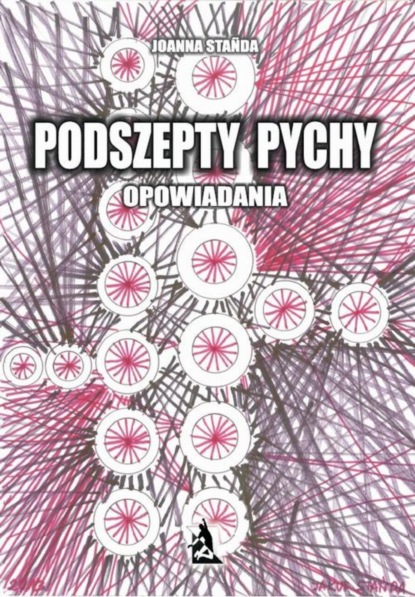 Joanna Stańda - Podszepty pychy. Opowiadania