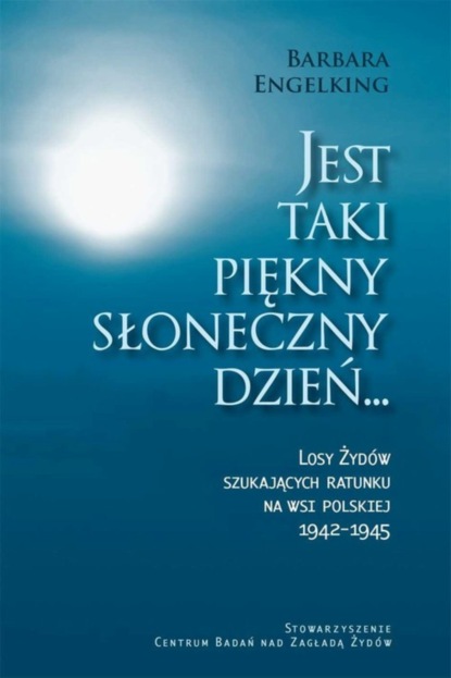 

Jest taki piękny słoneczny dzień