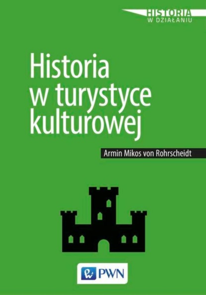 

Historia w turystyce kulturowej