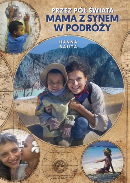 

Przez pół świata Mama z synem w podróży