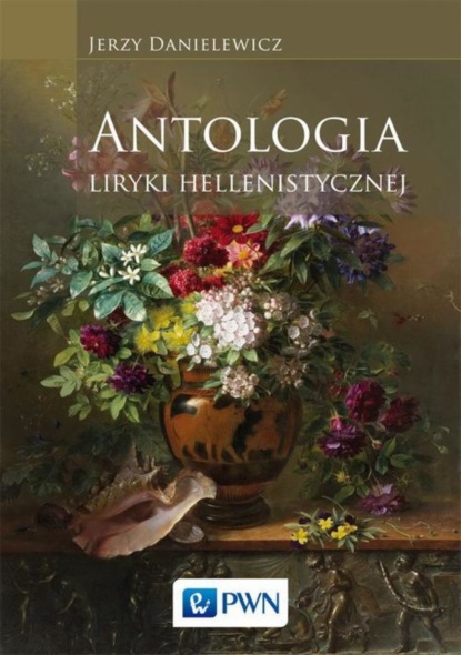 

Antologia liryki hellenistycznej