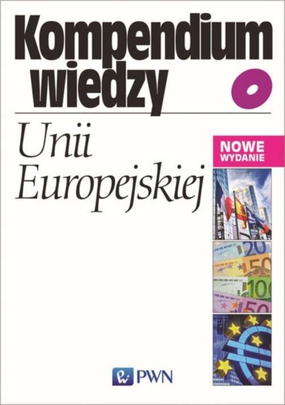 Bohdan Gruchman - Kompendium wiedzy o Unii Europejskiej