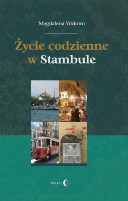 Magdalena Yildirim - Życie codzienne w Stambule