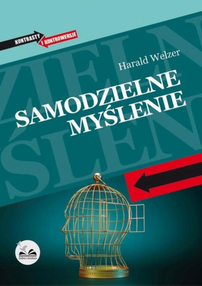 Harald Welzer - Samodzielne myślenie