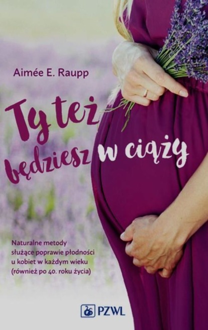 

Ty też będziesz w ciąży