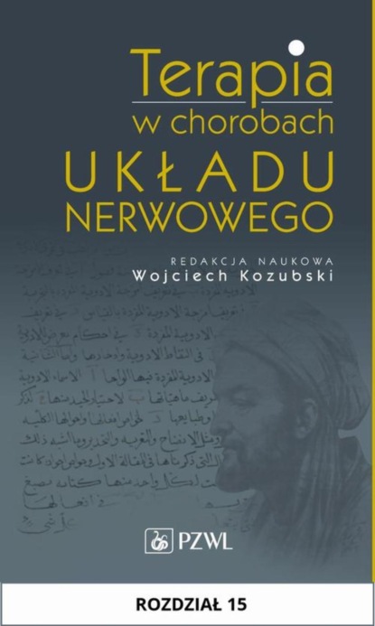 Wojciech Kozubski - Terapia w chorobach układu nerwowego. Rozdział 15