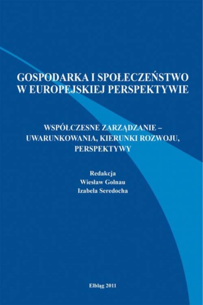 Izabela Seredocha - Gospodarka i społeczeństwo w europejskiej perspektywie