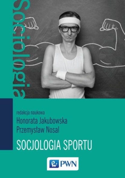 Группа авторов - Socjologia sportu