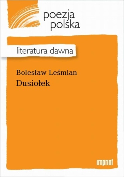 Bolesław Leśmian - Dusiołek