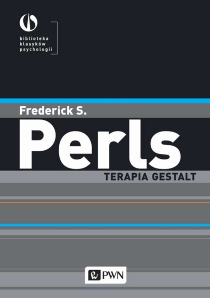 Frederick S. Perls - Terapia Gestalt