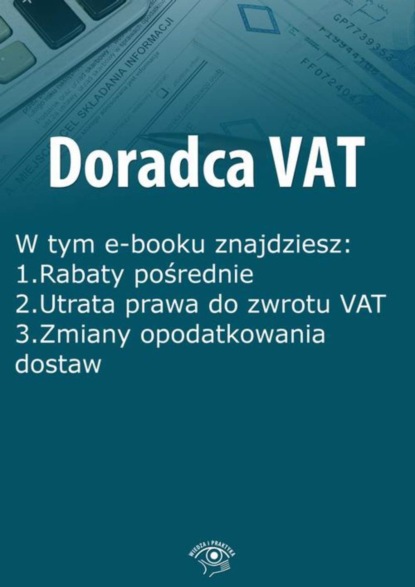 

Doradca VAT, wydanie grudzień-styczeń 2015 r.