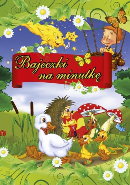 

Bajeczki na minutkę. Vol. 1