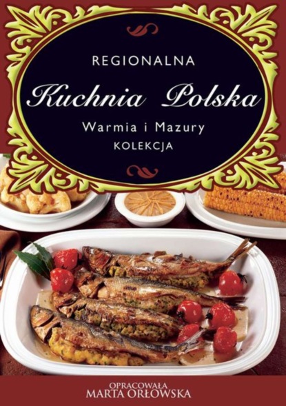 

Kuchnia Polska. Warmia i Mazury