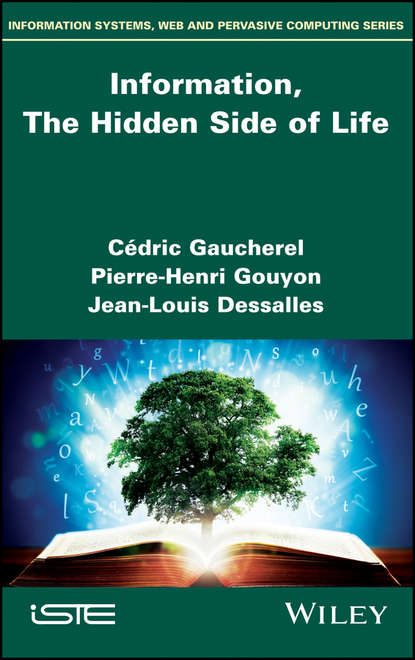 Pierre-Henri  Gouyon - Information, The Hidden Side of Life