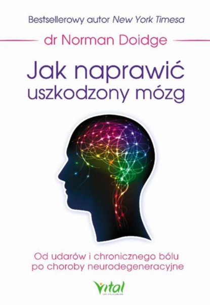 

Jak naprawić uszkodzony mózg. Od udarów i chronicznego bólu po choroby neurodegeneracyjne