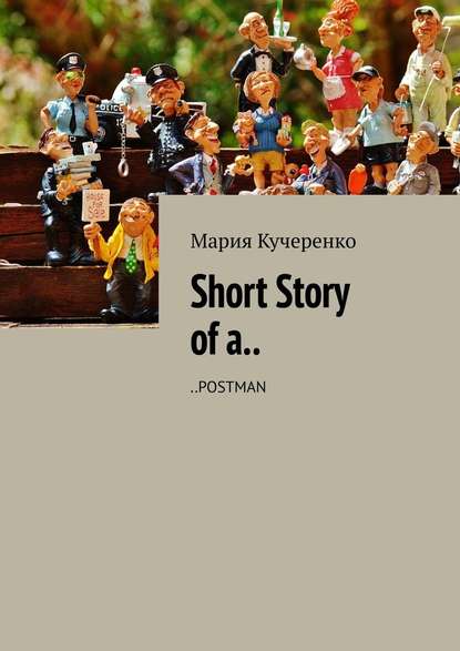 Short Story ofa.. ..POSTMAN