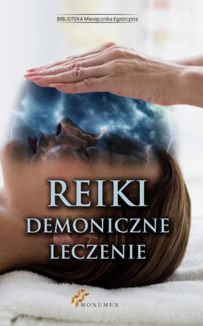 praca zbiorowa - Reiki. Demoniczne leczenie