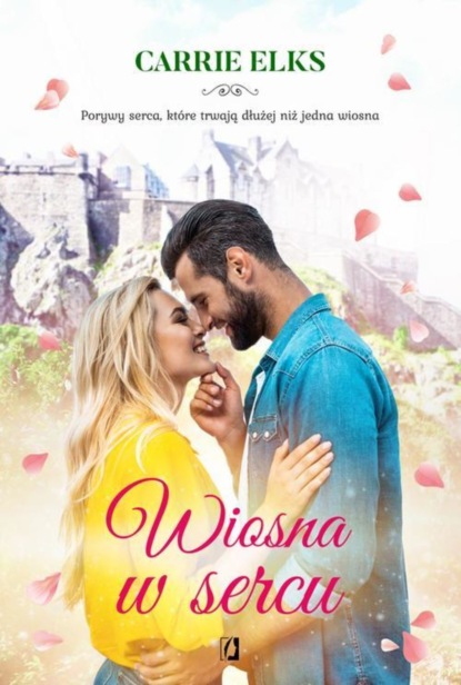 Carrie Elks - Wiosna w sercu