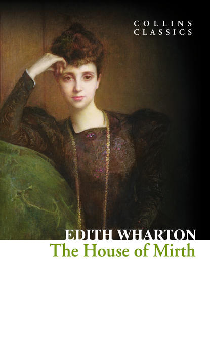 Edith Wharton — The House of Mirth