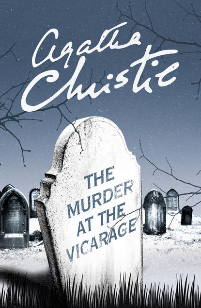 Агата Кристи - The Murder at the Vicarage