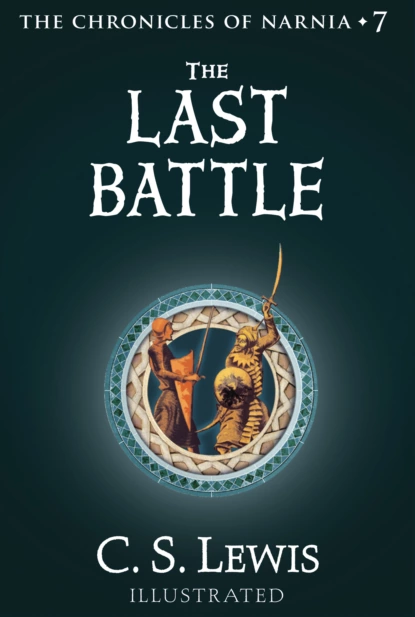 Обложка книги The Last Battle, Клайв Стейплз Льюис