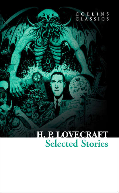 Говард Лавкрафт - Selected Stories