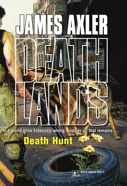James Axler - Death Hunt